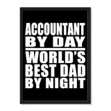 Accountant By Day World's Best Dad By Night - Portrait Frame Photo Tile