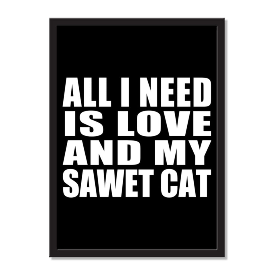 All I Need Is Love And My Sawet Cat - Portrait Frame Photo Tile