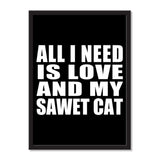 All I Need Is Love And My Sawet Cat - Portrait Frame Photo Tile