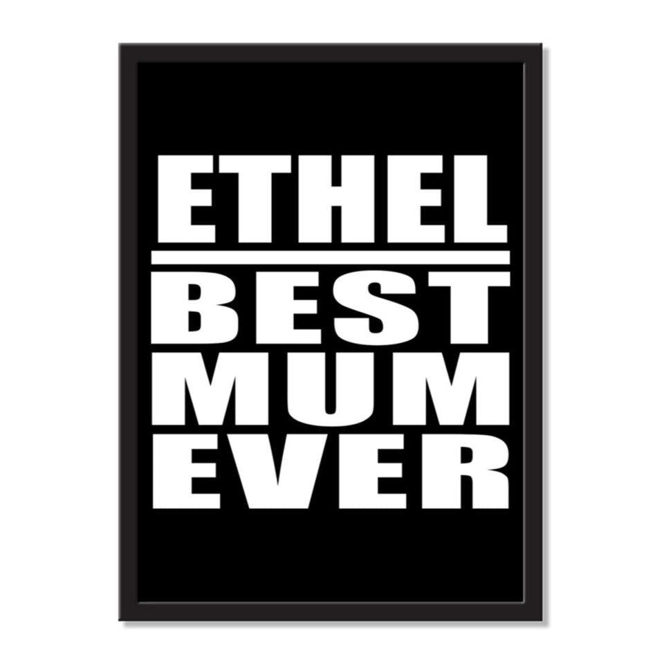 Ethel Best Mum Ever - Portrait Frame Photo Tile