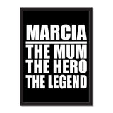 Marcia The Mum The Hero The Legend - Portrait Frame Photo Tile