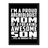 I'm A Proud Archeologist Mom Of A Freaking Awesome Son, He Bought Me This - Portrait Frame Photo Tile