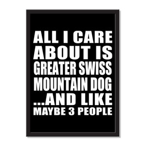 All I Care About Is Greater Swiss Mountain Dog And Like Maybe 3 People - Portrait Frame Photo Tile