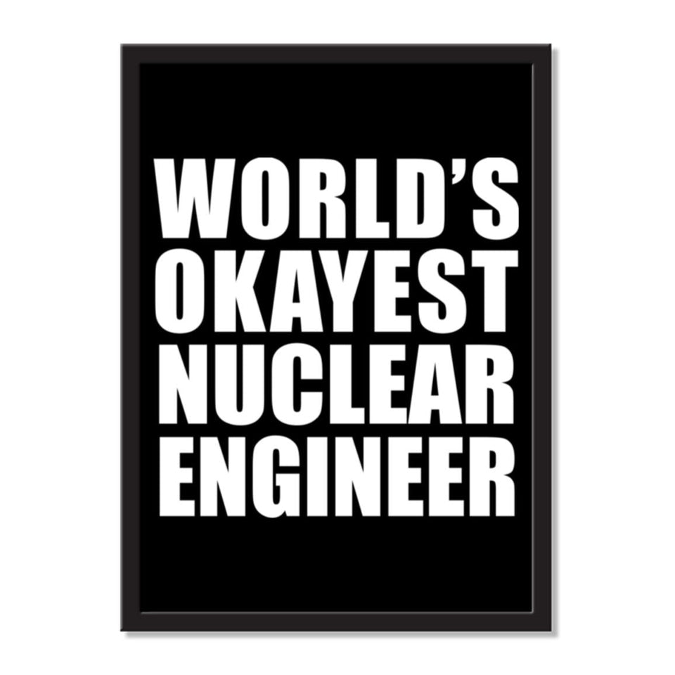 World's Okayest Nuclear Engineer - Portrait Frame Photo Tile