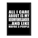 All I Care About Is My Kromfohrlander And Like Maybe 3 People - Portrait Frame Photo Tile