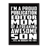 I'm A Proud Publication Editor Mom Of A Freaking Awesome Son, He Bought Me This - Portrait Frame Photo Tile
