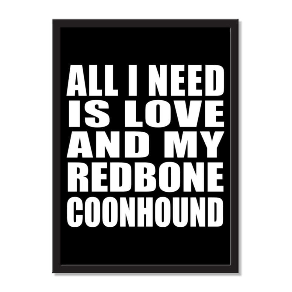 All I Need Is Love And My Redbone Coonhound - Portrait Frame Photo Tile