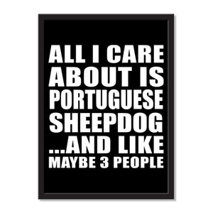 All I Care About Is Portuguese Sheepdog And Like Maybe 3 People - Portrait Frame Photo Tile