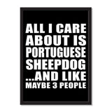 All I Care About Is Portuguese Sheepdog And Like Maybe 3 People - Portrait Frame Photo Tile