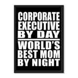 Corporate Executive By Day World's Best Mom By Night - Portrait Frame Photo Tile
