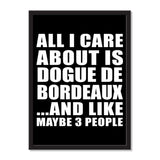 All I Care About Is Dogue De Bordeaux And Like Maybe 3 People - Portrait Frame Photo Tile