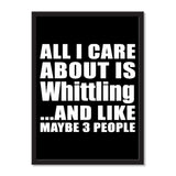 All I Care About Is Whittling And Like Maybe 3 People - Portrait Frame Photo Tile