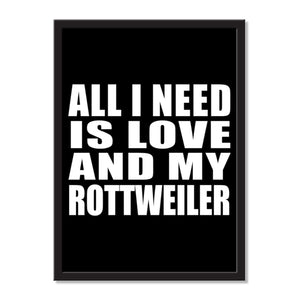 All I Need Is Love And My Rottweiler - Portrait Frame Photo Tile