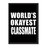 World's Okayest Classmate - Portrait Frame Photo Tile