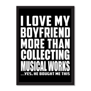 I Love My Boyfriend More Than Collecting Musical Works ...He Bought Me This - Portrait Frame Photo Tile