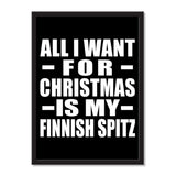 All I Want For Christmas Is My Finnish Spitz - Portrait Frame Photo Tile