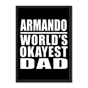 Armando World's Okayest Dad - Portrait Frame Photo Tile