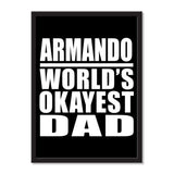 Armando World's Okayest Dad - Portrait Frame Photo Tile