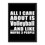 All I Care About Is Volleyball And Like Maybe 3 People - Portrait Frame Photo Tile