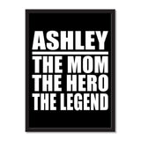 Ashley The Mom The Hero The Legend - Portrait Frame Photo Tile