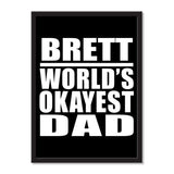 Brett World's Okayest Dad - Portrait Frame Photo Tile