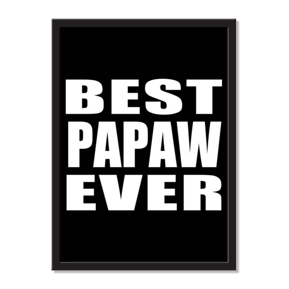 Best Papaw Ever - Portrait Frame Photo Tile