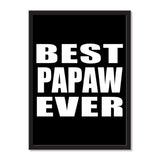 Best Papaw Ever - Portrait Frame Photo Tile
