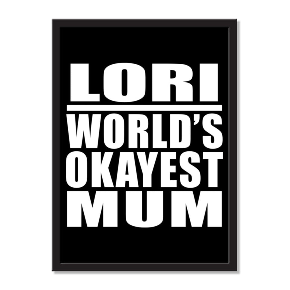 Lori World's Okayest Mum - Portrait Frame Photo Tile