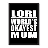 Lori World's Okayest Mum - Portrait Frame Photo Tile