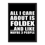 All I Care About Is Foldex And Like Maybe 3 People - Portrait Frame Photo Tile
