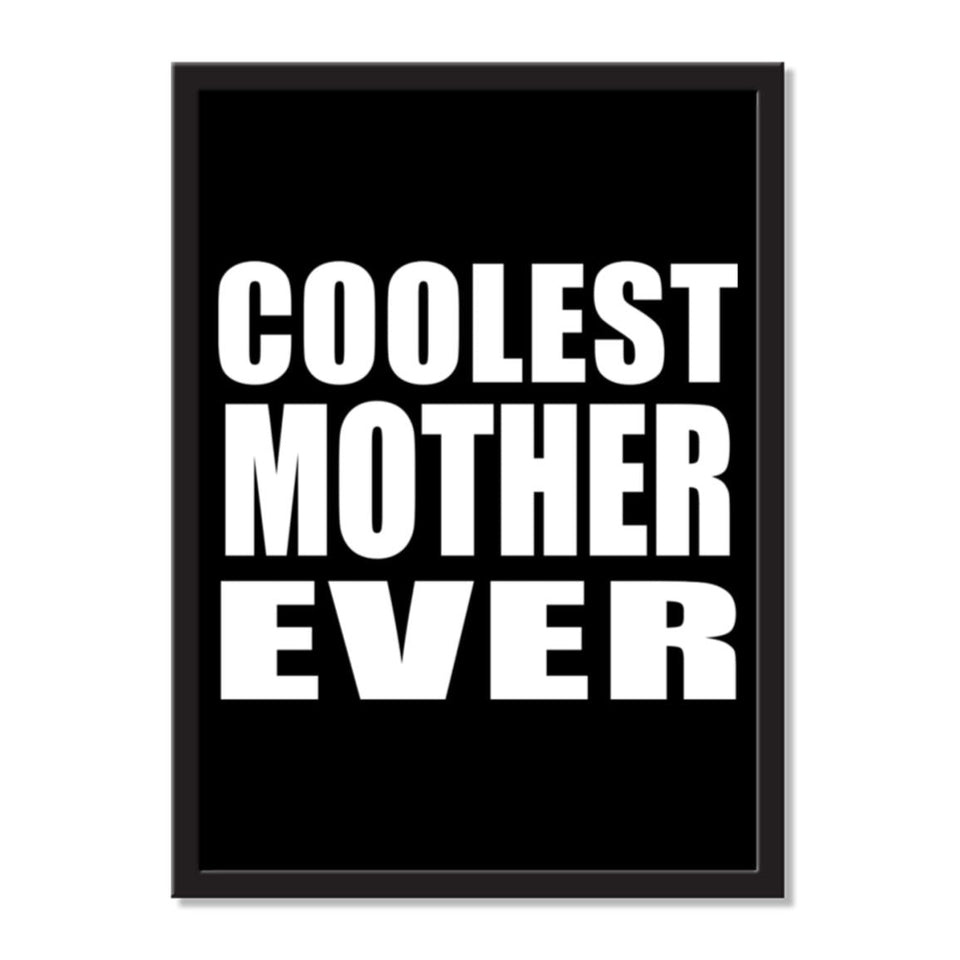 Coolest Mother Ever - Portrait Frame Photo Tile
