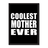 Coolest Mother Ever - Portrait Frame Photo Tile