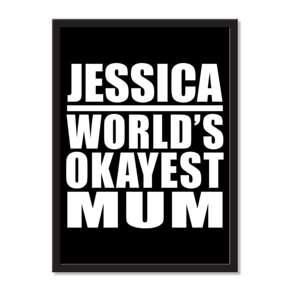 Jessica World's Okayest Mum - Portrait Frame Photo Tile