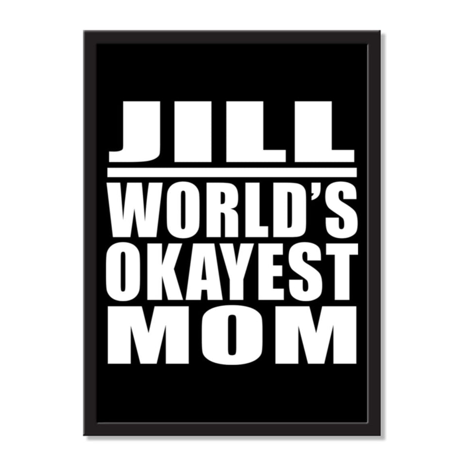 Jill World's Okayest Mom - Portrait Frame Photo Tile