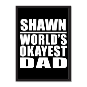 Shawn World's Okayest Dad - Portrait Frame Photo Tile