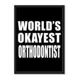 World's Okayest Orthodontist - Portrait Frame Photo Tile
