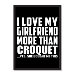 I Love My Girlfriend More Than Croquet ...She Bought Me This - Portrait Frame Photo Tile