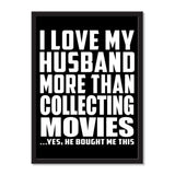 I Love My Husband More Than Collecting Movies ...He Bought Me This - Portrait Frame Photo Tile