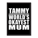 Tammy World's Okayest Mum - Portrait Frame Photo Tile
