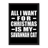 All I Want For Christmas Is My Savannah Cat - Portrait Frame Photo Tile