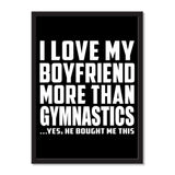 I Love My Boyfriend More Than Gymnastics ...He Bought Me This - Portrait Frame Photo Tile