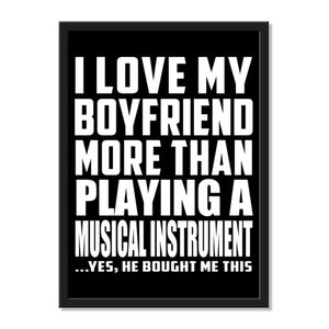 I Love My Boyfriend More Than Playing A Musical Instrument ...He Bought Me This - Portrait Frame Photo Tile