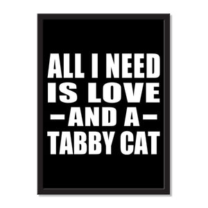 All I Need Is Love And A Tabby Cat - Portrait Frame Photo Tile