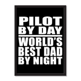 Pilot By Day World's Best Dad By Night - Portrait Frame Photo Tile