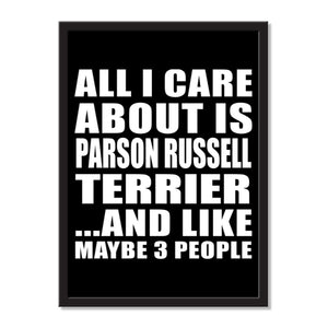All I Care About Is Parson Russell Terrier And Like Maybe 3 People - Portrait Frame Photo Tile