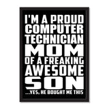 I'm A Proud Computer Technician Mom Of A Freaking Awesome Son, He Bought Me This - Portrait Frame Photo Tile