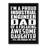 I'm A Proud Industrial Engineer Dad Of A Freaking Awesome Daughter, She Bought Me This - Portrait Frame Photo Tile