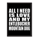 All I Need Is Love And My Entlebucher Mountain Dog - Portrait Frame Photo Tile