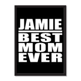 Jamie Best Mom Ever - Portrait Frame Photo Tile