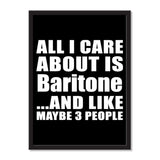All I Care About Is Baritone And Like Maybe 3 People - Portrait Frame Photo Tile